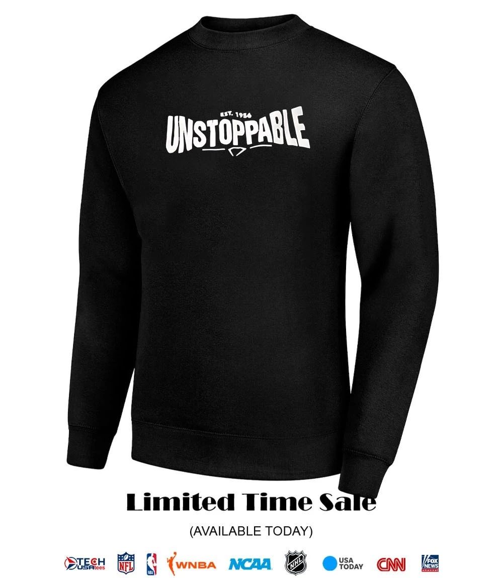 Unstoppable est 1956 shirt