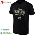 I Eat Tacos Periodically science chemistry T-shirt
