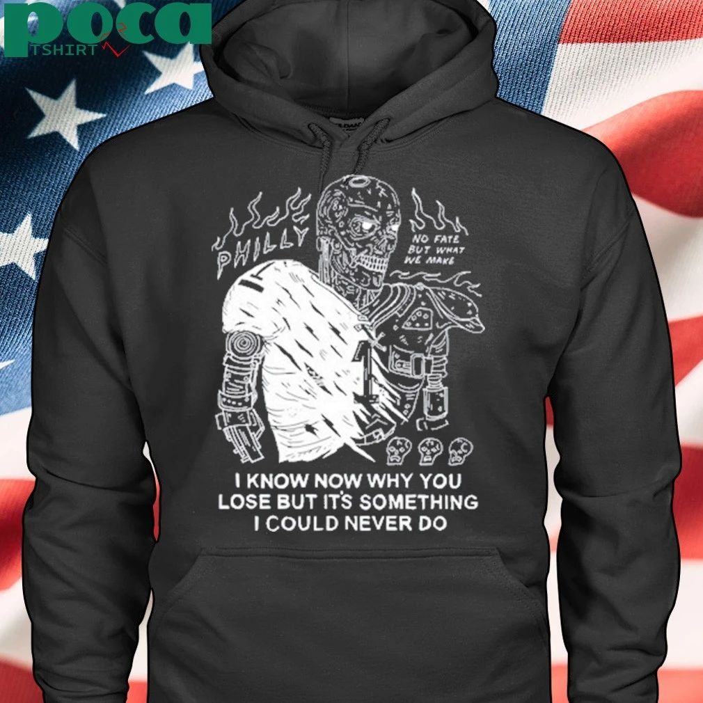 I Know Now Why You Lose But It’s Something I Could Never Do Shirt