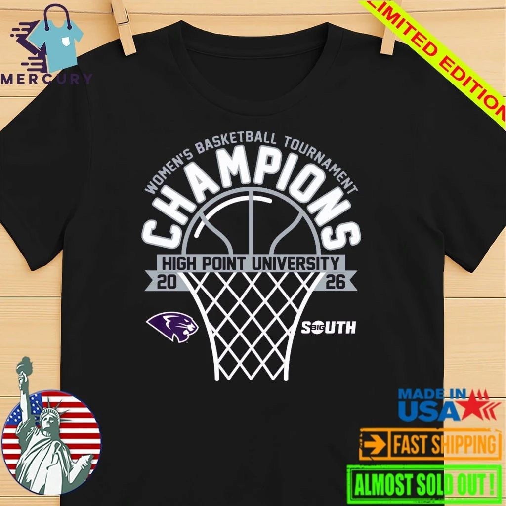 High Point Panthers 2026 Big South Women’s Basketball Tournament Champions Shirt
