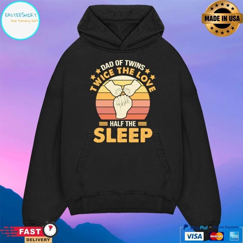 Dad Of Twins Twice The Love Half The Sleep T-shirt