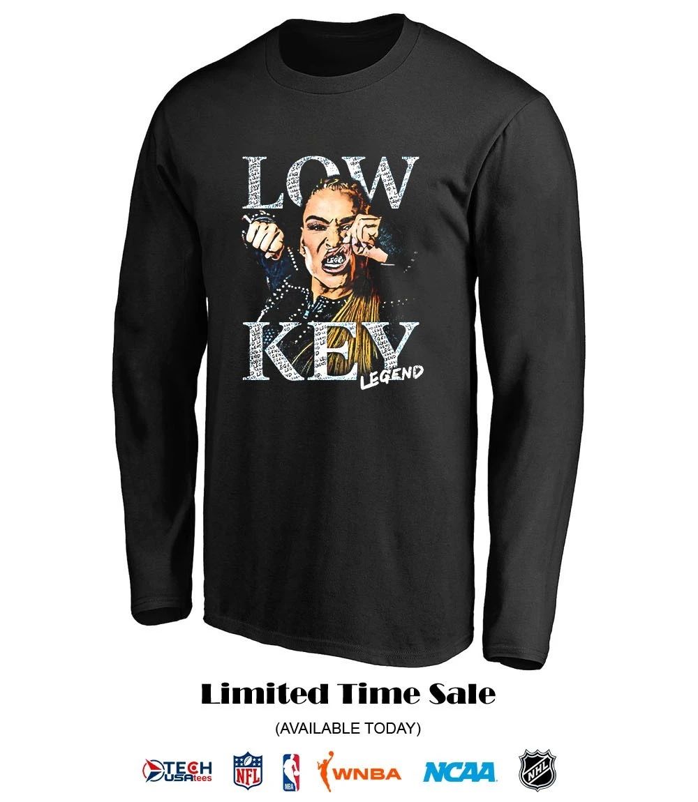Natalya Low Key Legend shirt