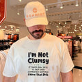 I’m Not Clumsy It Takes Real Skill to Trip Over Nothing shirt