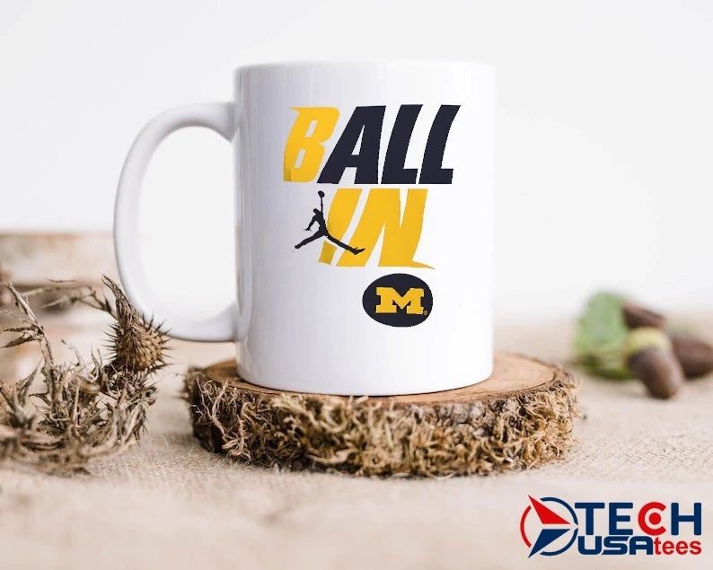 Ball In Michigan Wolverines shirt