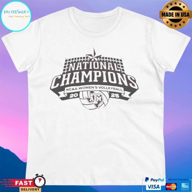 National Champions NCAA Women’s Volleyball 2025 Texas A&M T-shirt