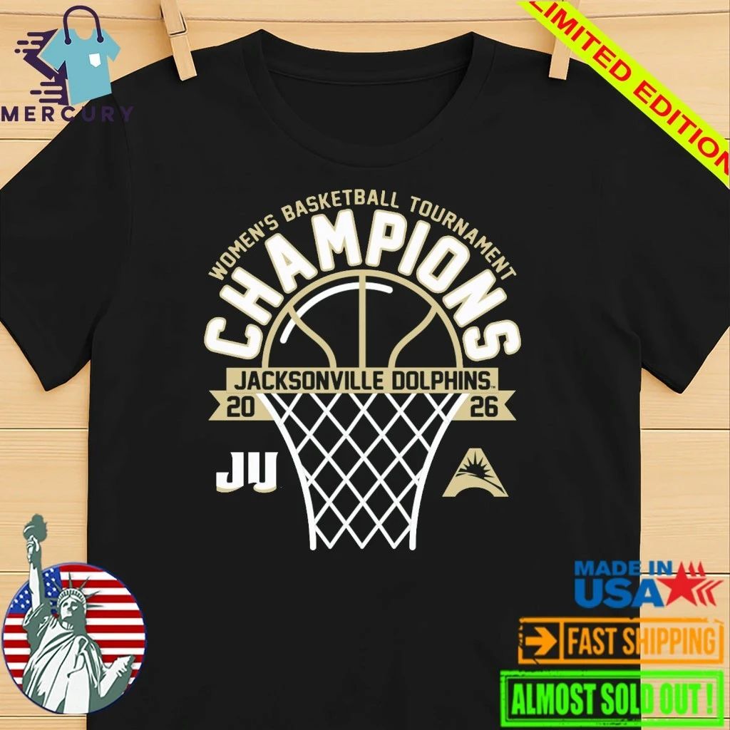 Jacksonville Dolphins 2026 ASUN Women’s Basketball Tournament Champions Shirt