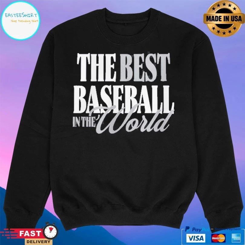 The Best Baseball In The World T-shirts