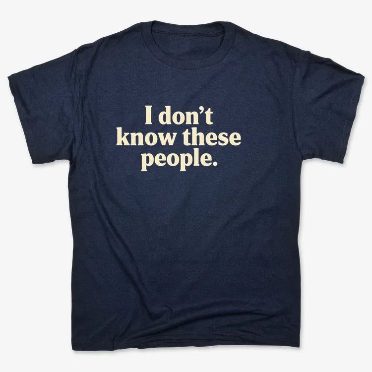 I Don't Know These People