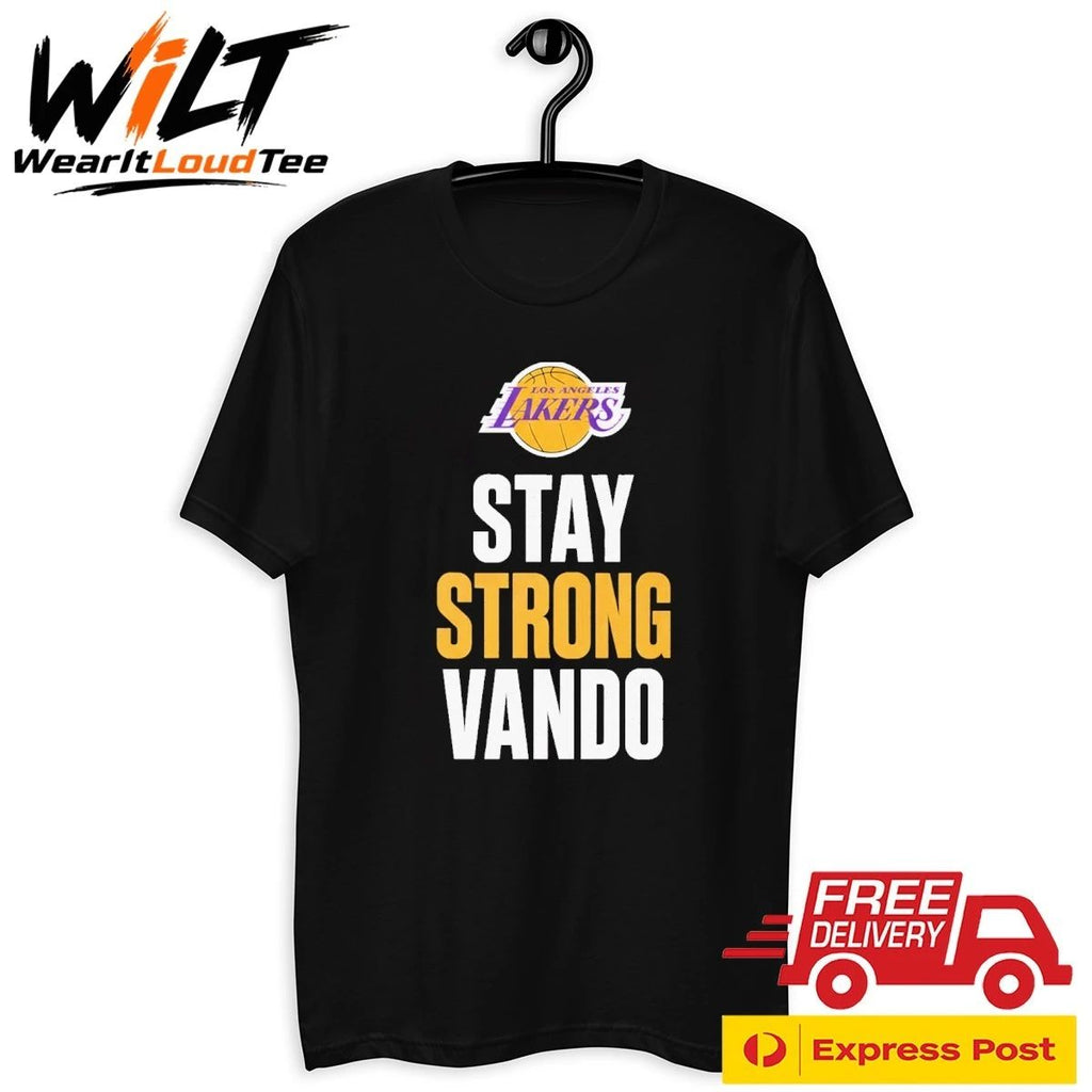 Stay Strong Vando Tee Jarred Vanderbilt Los Angeles Lakers Extreme Hand Injury In Game 1 NBA Playoffs Shirt