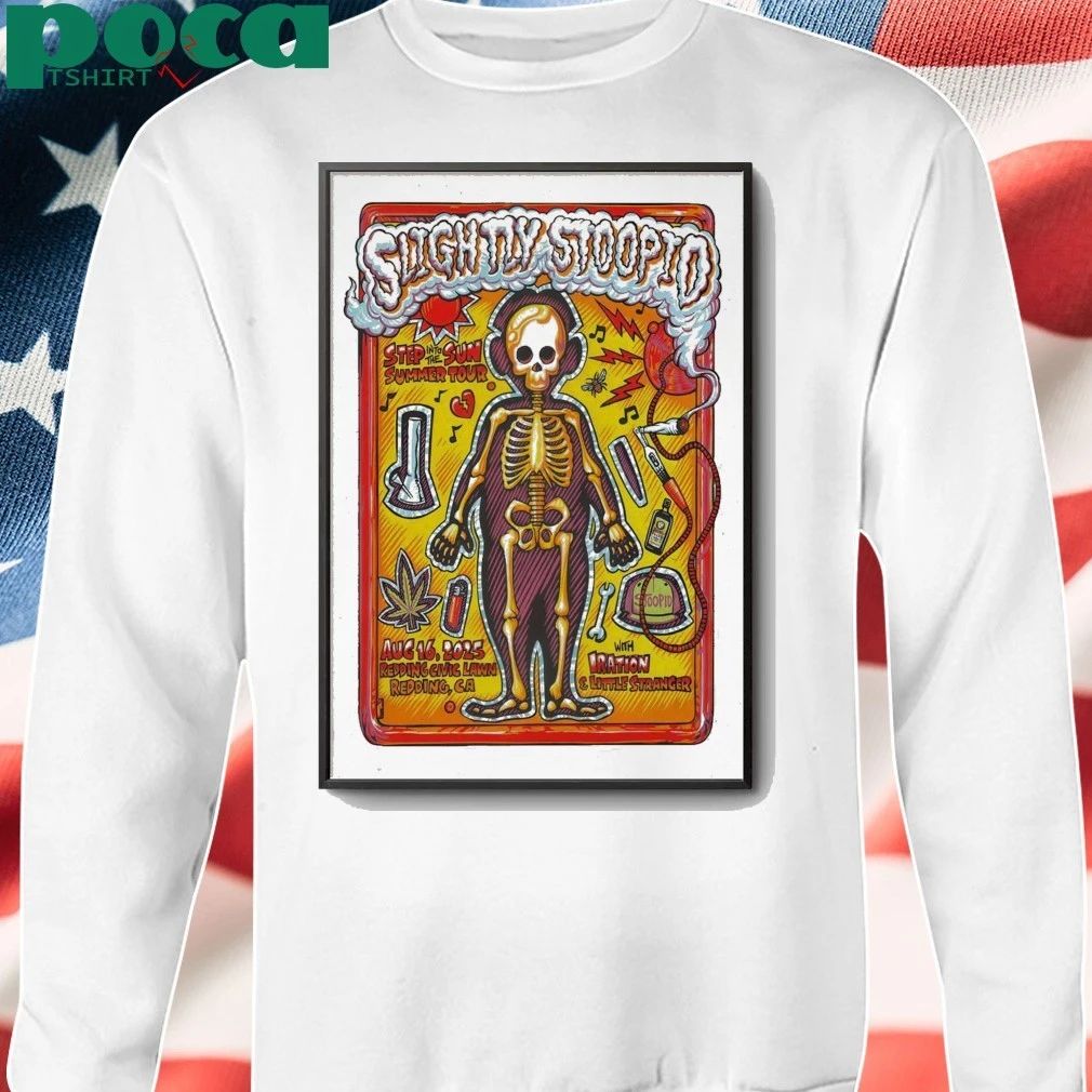 Slightly Stoopid In Redding CA Aug 16 2025 Poster shirt
