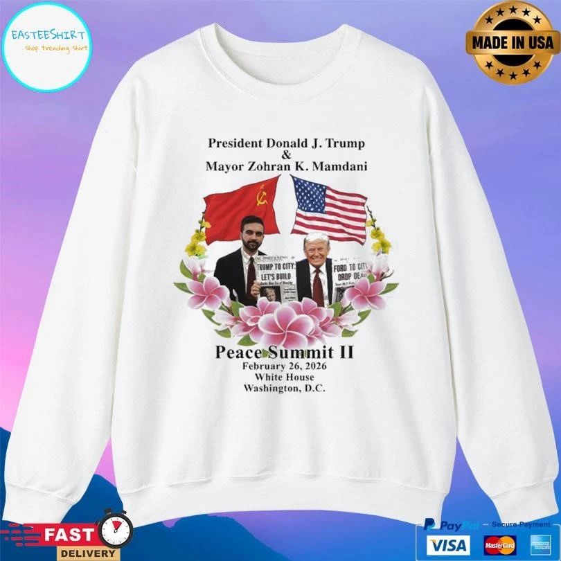 President Donald J Trump And Mayor Zohran K Mamdani Peace Summit II February 26 2026 White House Washington Dc T-shirts