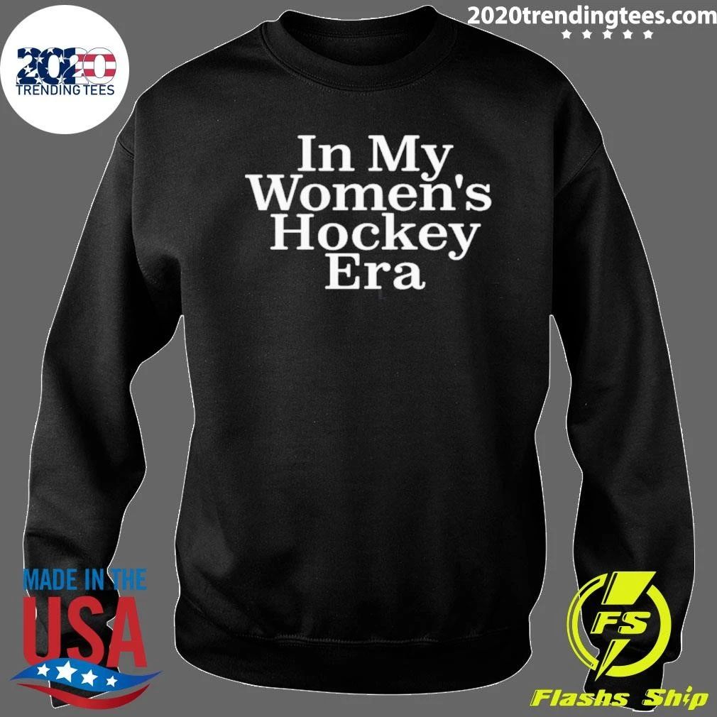 In My Women’s Hockey Era Shirt