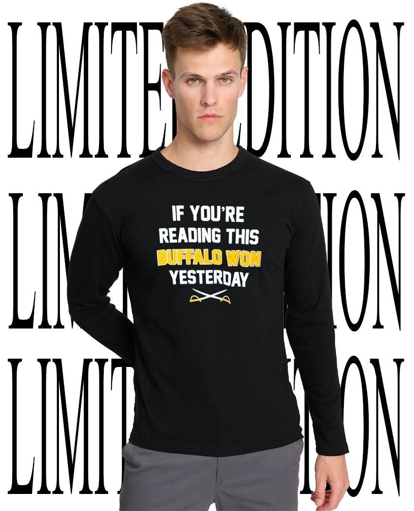 Buffalo Sabres if you’re reading this Buffalo won yesterday shirt