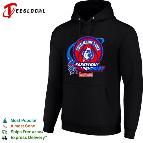 2026 Maine State Basketball Tournament Maine Principals’ Association Hammond Lumber Company T-shirt