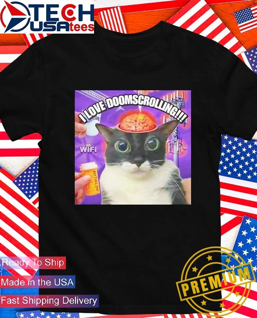 I love doomscrolling cat meme shirt
