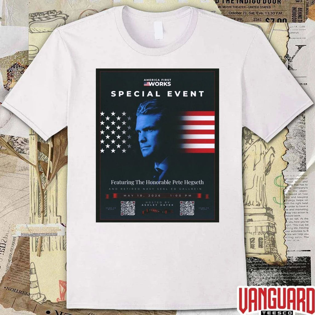 America First Works Special Event Ft The Honorable Pete Hegseth May 18 2026 Poster t-shirt