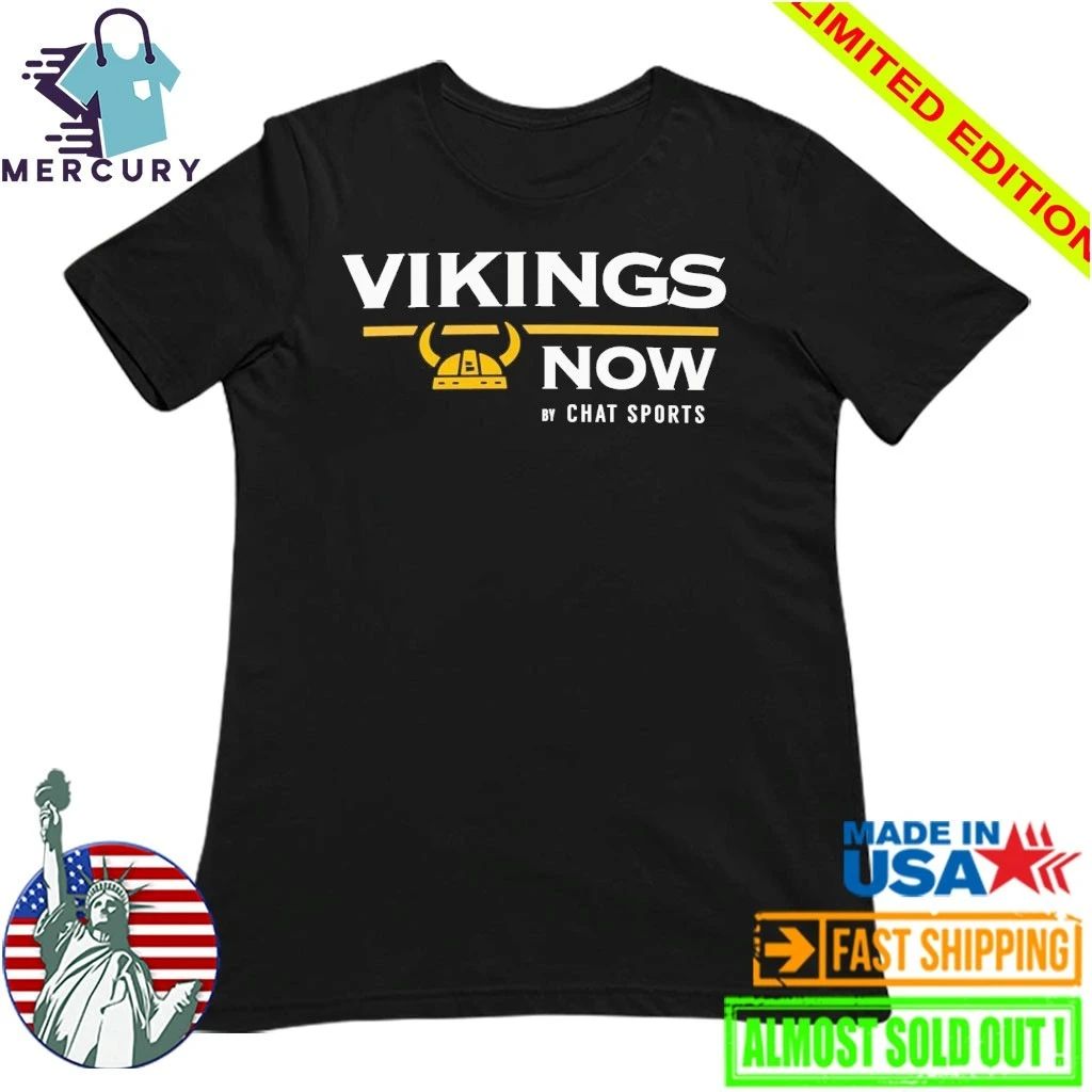 Vikings Now from Chat Sports Shirt