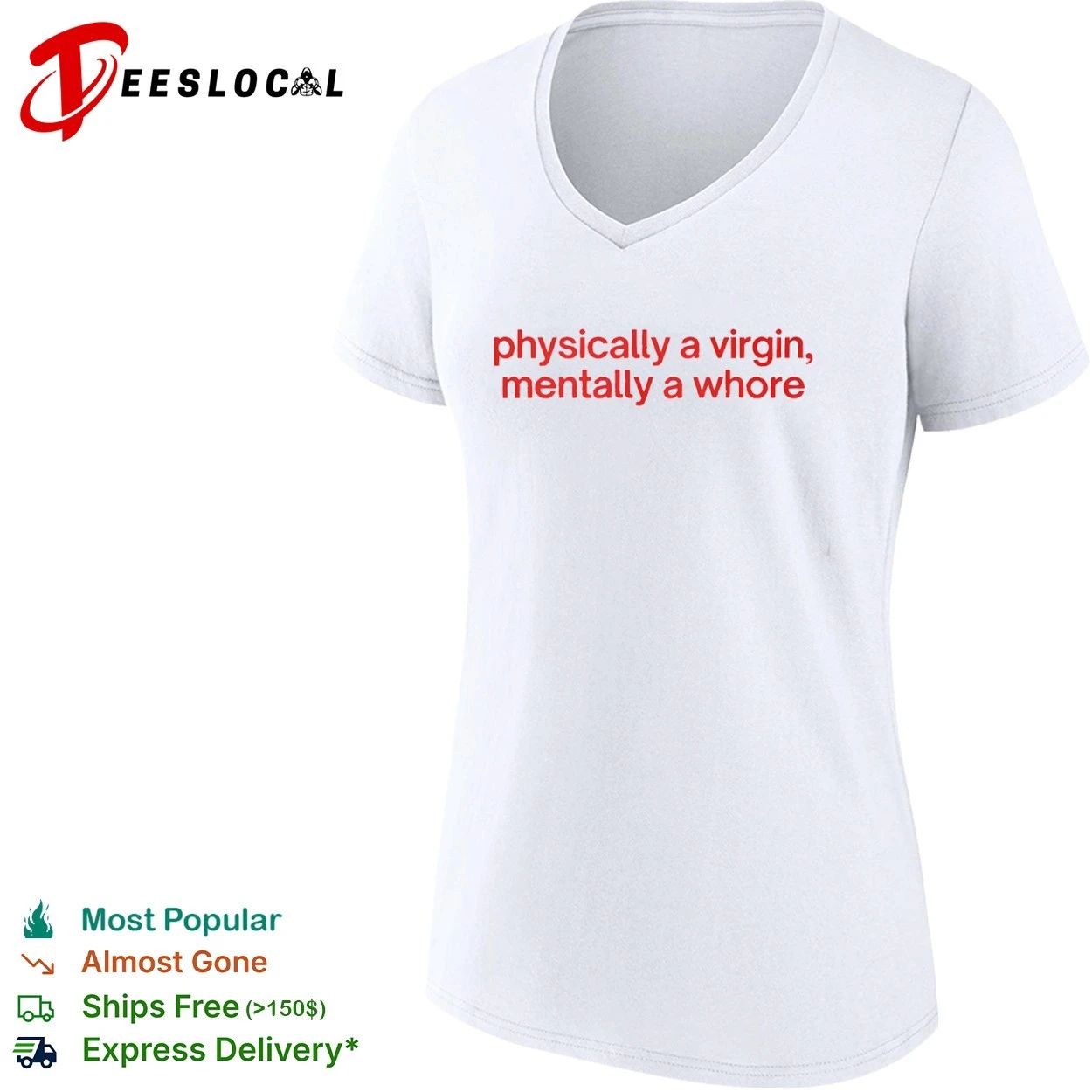 Physically a Virgin Mentally a Whore T-shirt