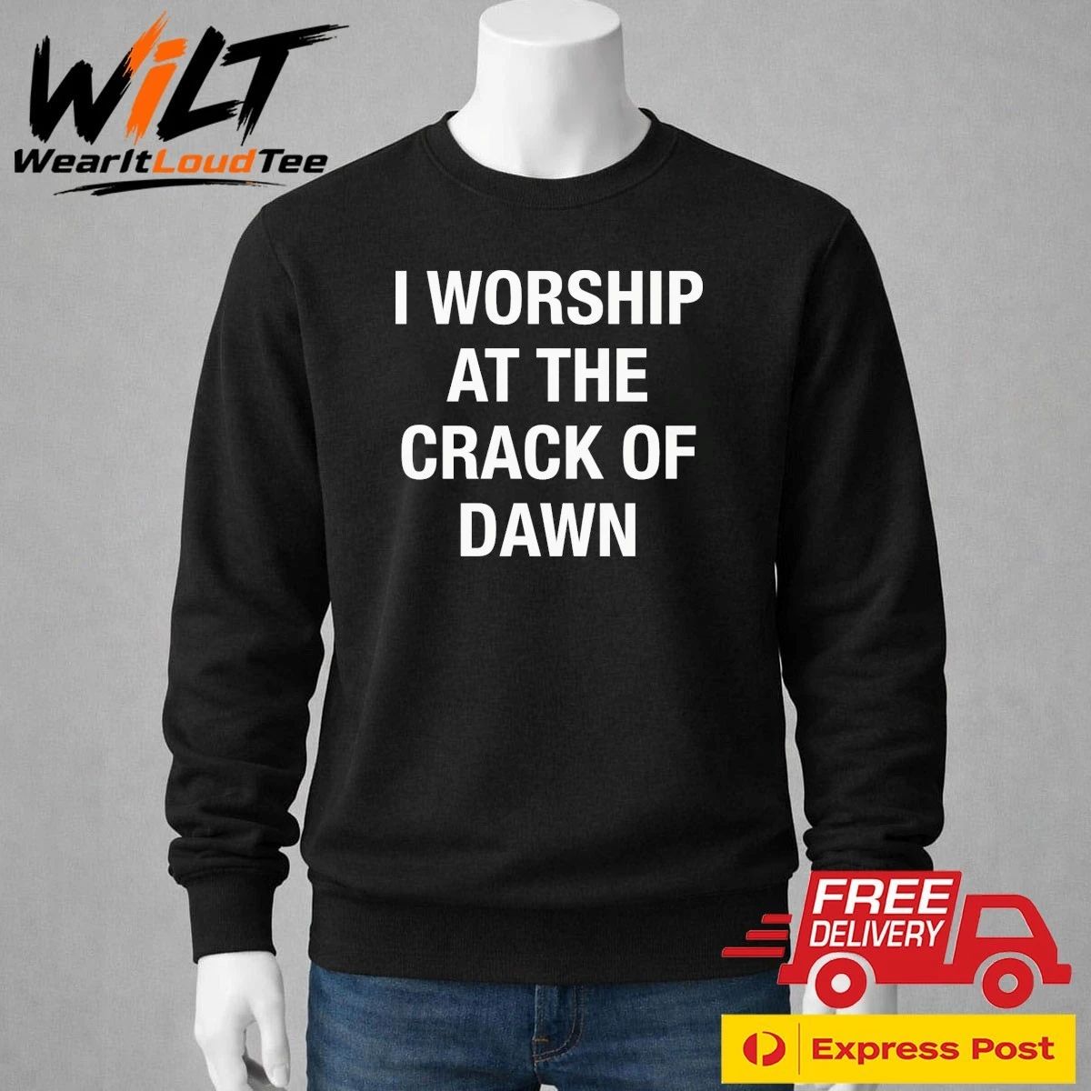 I Worship At The Crack Of Dawn Shirt