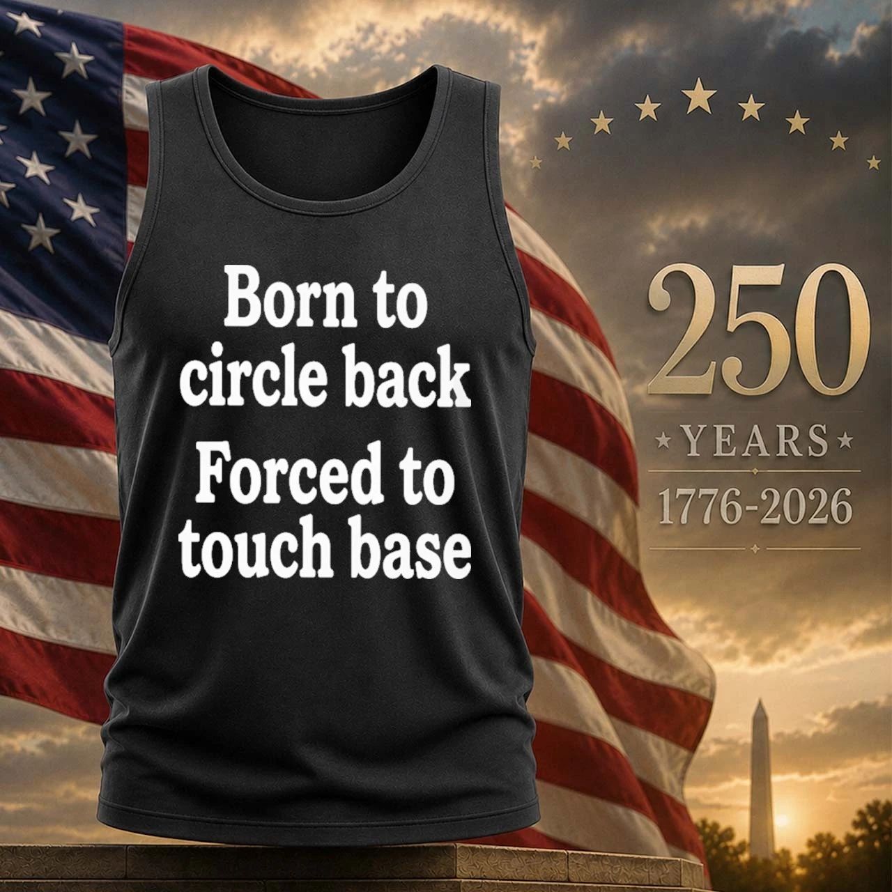 Born To Circle Back Forced To Touch Base Shirt
