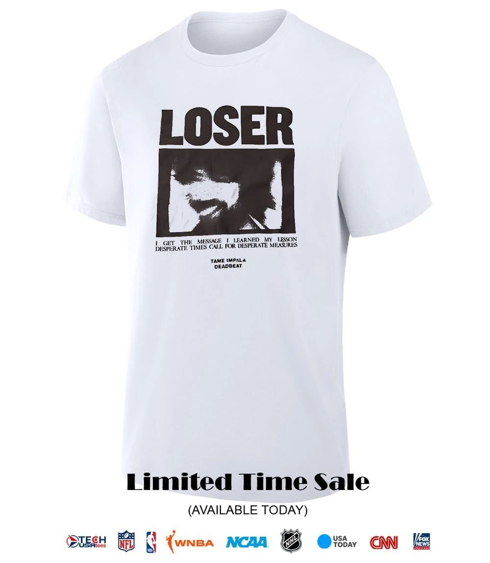 Loser I get the message I learned my lesson shirt