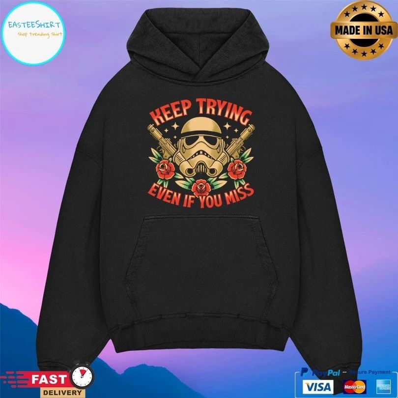 Keep Trying Even If You Miss Space Soldier Tattoo T-shirts