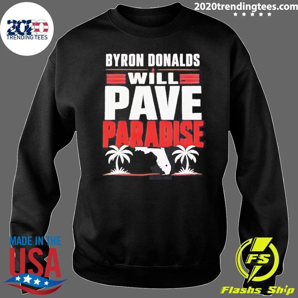 Byron Donalds Will Pave Paradise Shirt