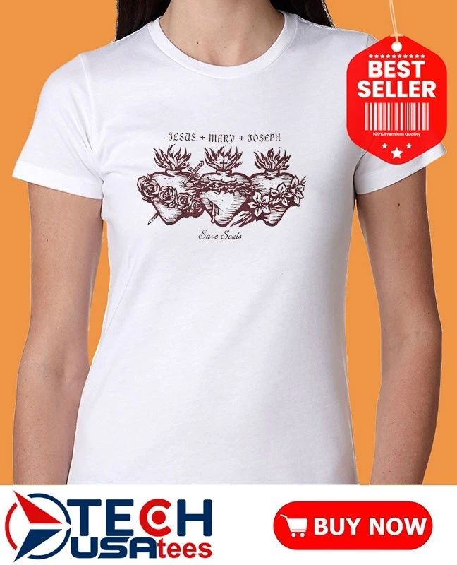 Jesus Mary Joseph save souls shirt