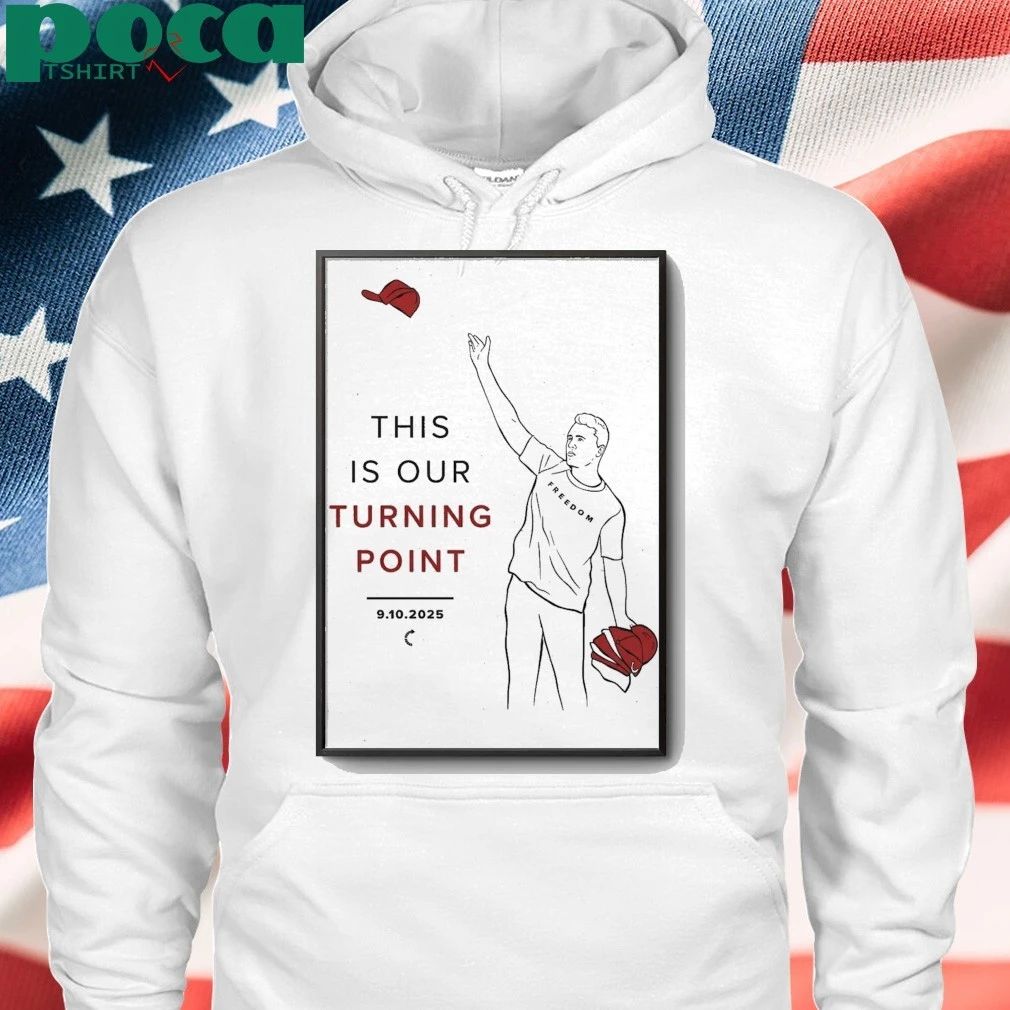 Charlie Kirk This Is Our Turning Point Poster 2025 shirt