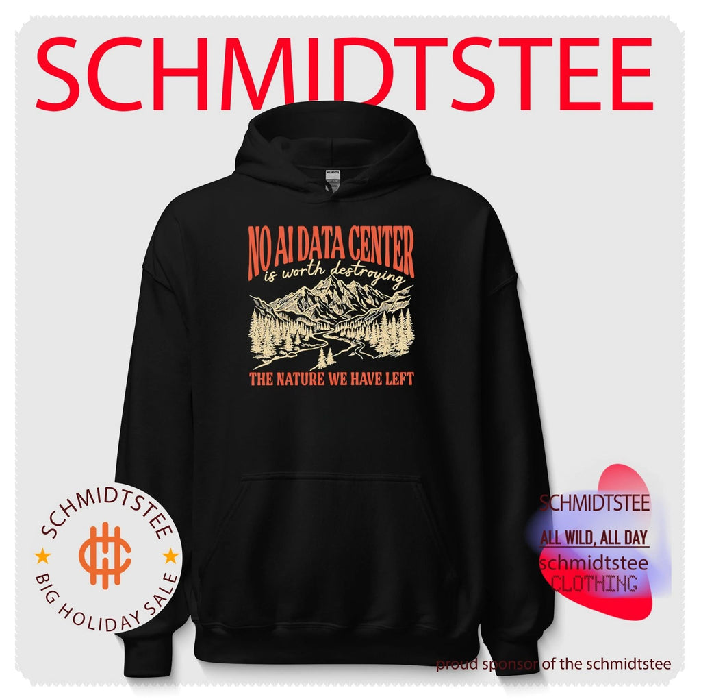 No AI data center is worth destroying the nature we have left shirt