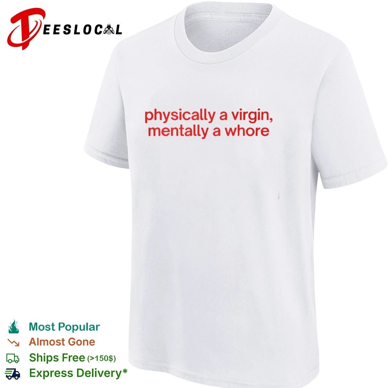 Physically a Virgin Mentally a Whore T-shirt
