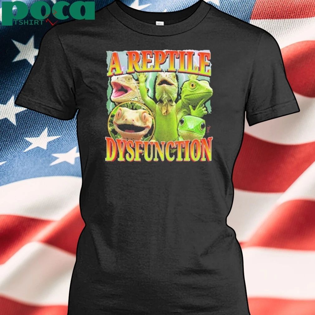 A Reptile Dysfunction T-shirt
