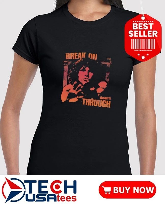 Break On Through vintage shirt