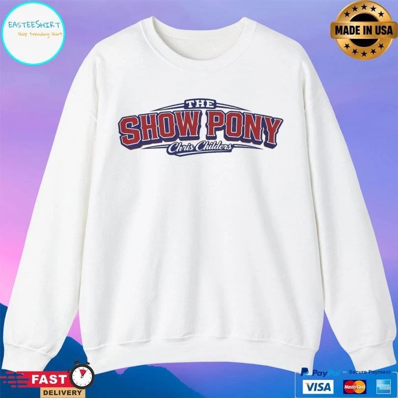 The Show Pony Chris Childers T-shirts