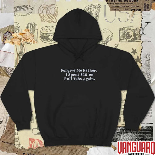 2026 Forgive Me Father I Spent On Pull Tabs Again t-shirt