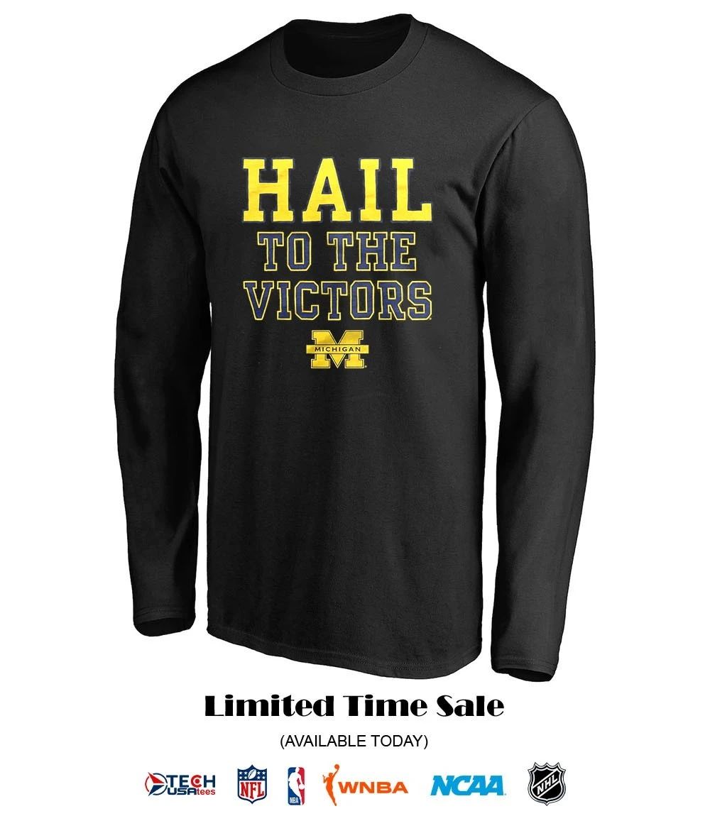 Hail To The Victors Michigan Wolverines T-shirt