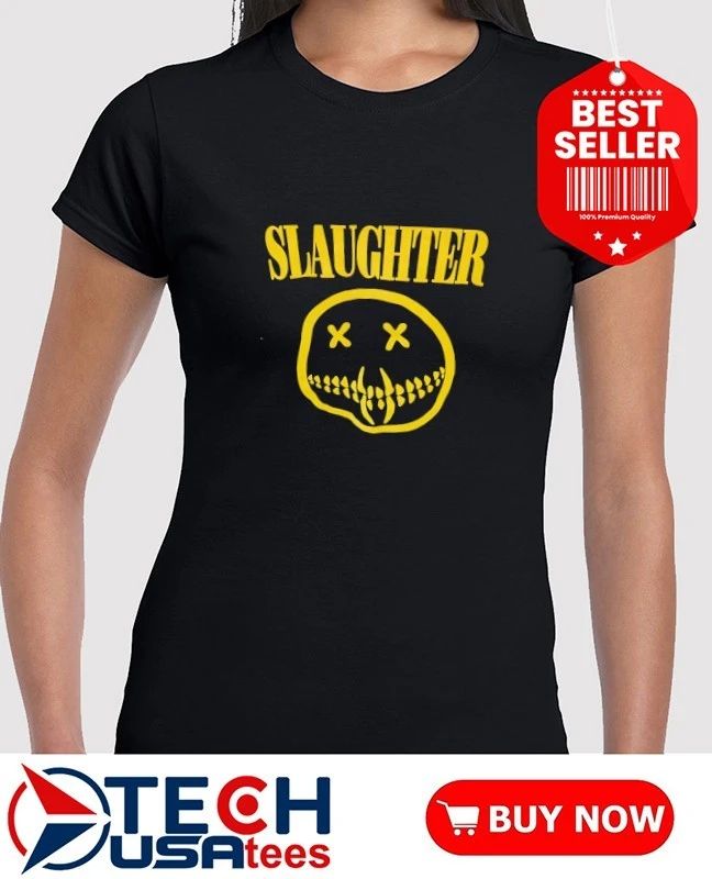 Slaughter parody shirt