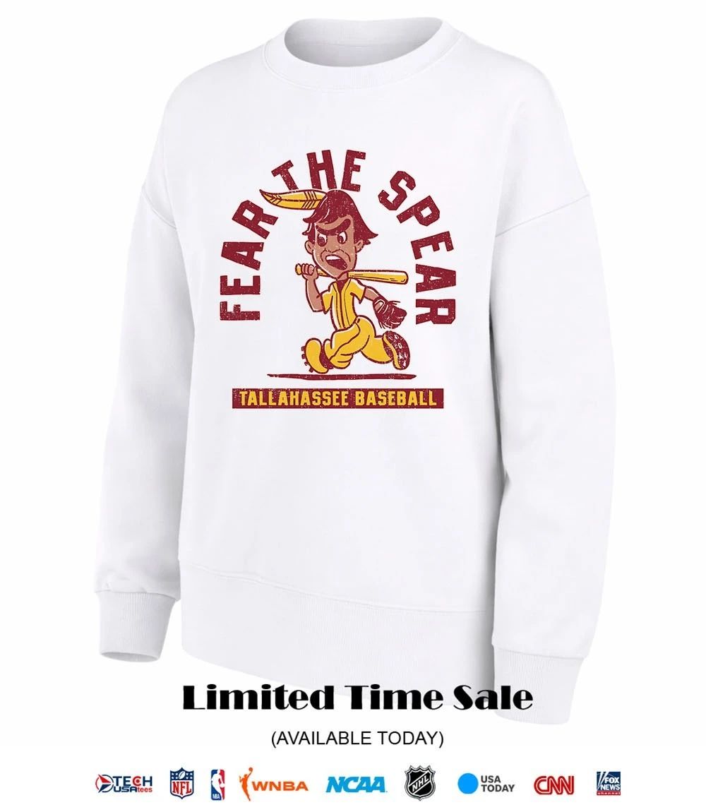 Fear the Spear Tallahassee Baseball Florida State Seminoles shirt