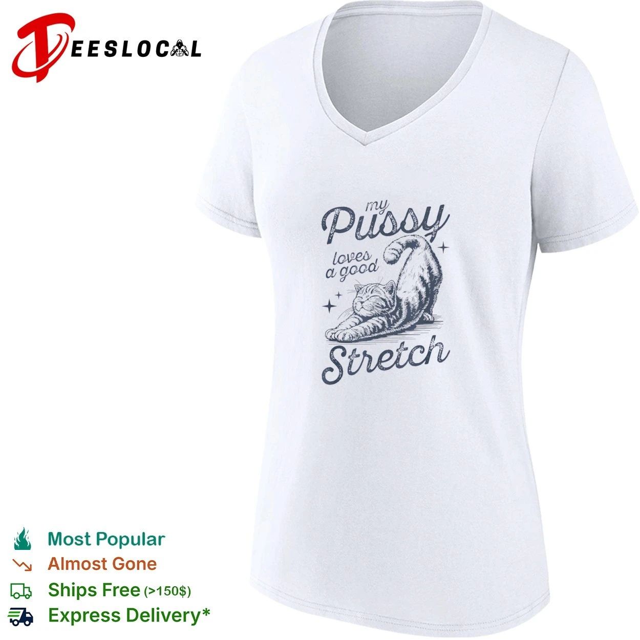 My Pussy Loves a Good Stretch Cat T-shirt