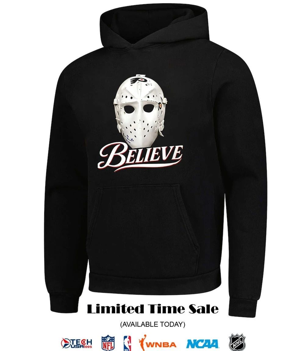 Believe Parent Philadelphia Flyers Ice Hockey Mask shirt
