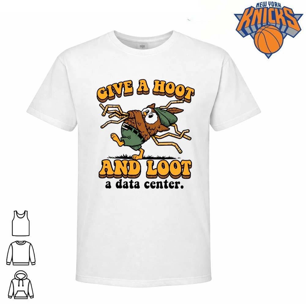 Give a Hoot and Loot a Data Center funny owl ecoterrorism parody humor shirt