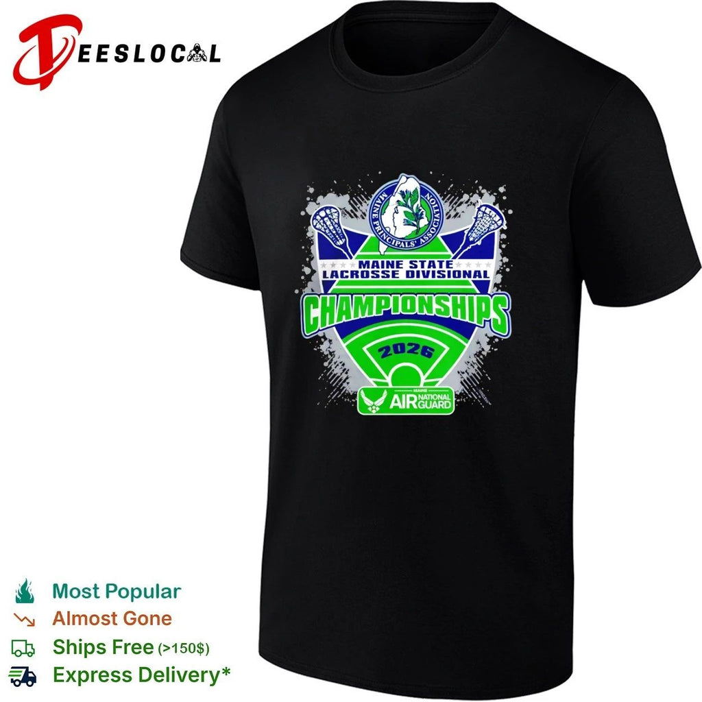 Maine Principals Association Maine State Lacrosse Divisional Championships 2026 T-shirt