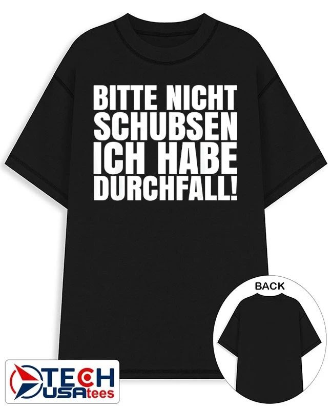 Bitte nicht schubsen ich habe durchfall shirt
