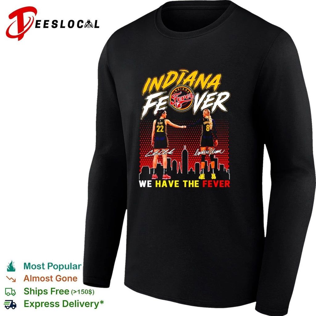 Caitlin Clark and Sophie Cunningham Indiana Fever We Have the Fever T-shirt