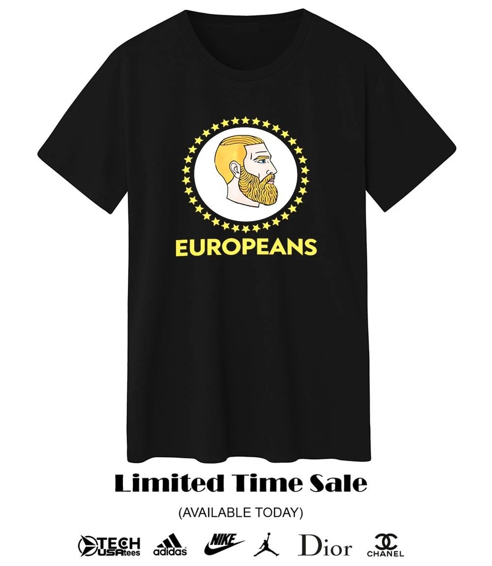 Europeans Yes Chad meme parody shirt