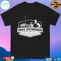 Mike Oxthrobin Drilling Co Ready To Drill At Any Time T-shirts