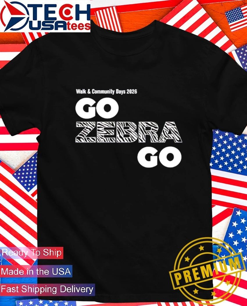Walk and Community Days 2026 go Zebra go shirt