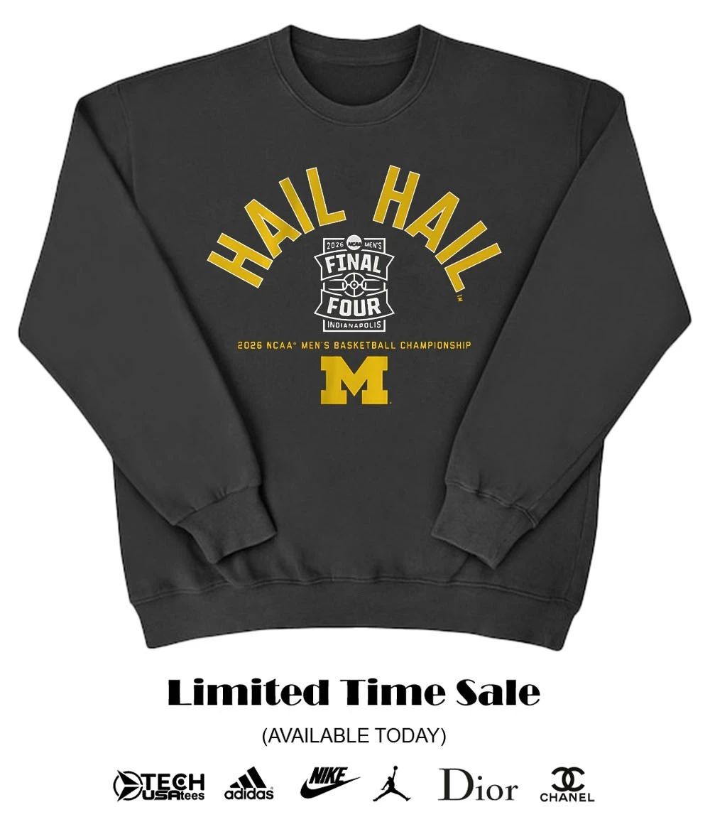 Michigan Wolverines Basketball Hail Hail 2026 NCAA Final Four shirt