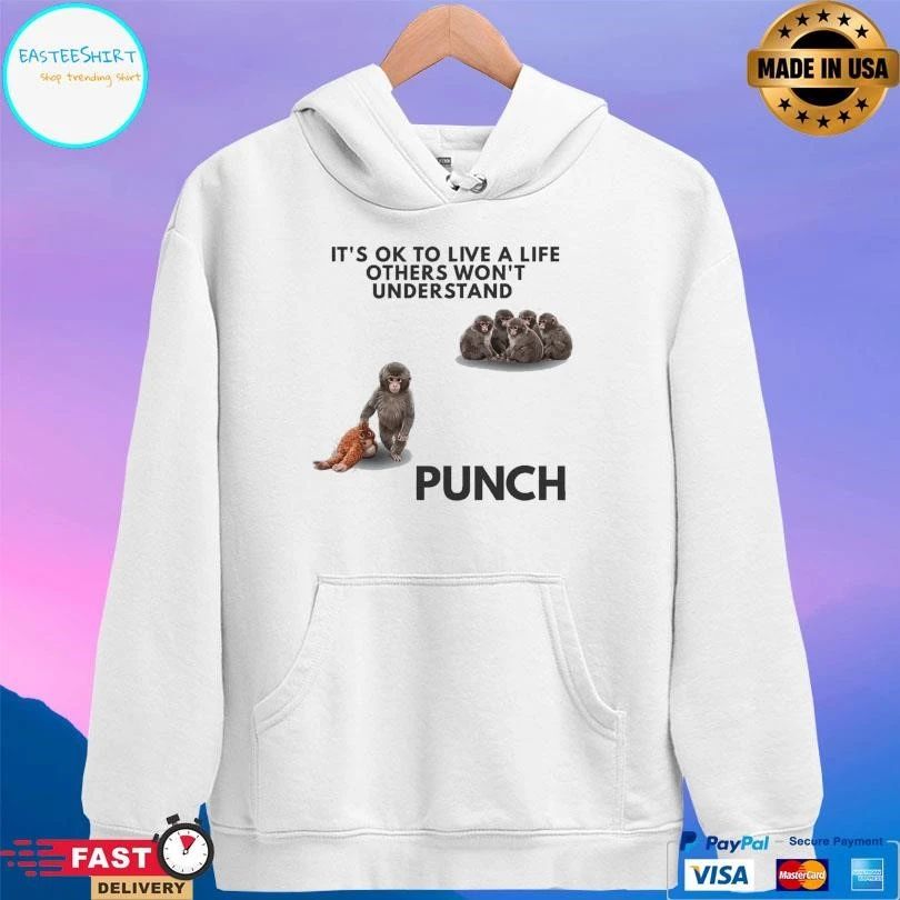 It’s Ok To Live A Life Others Won’t Understand Punch Baby Macaque 2026 T-shirts