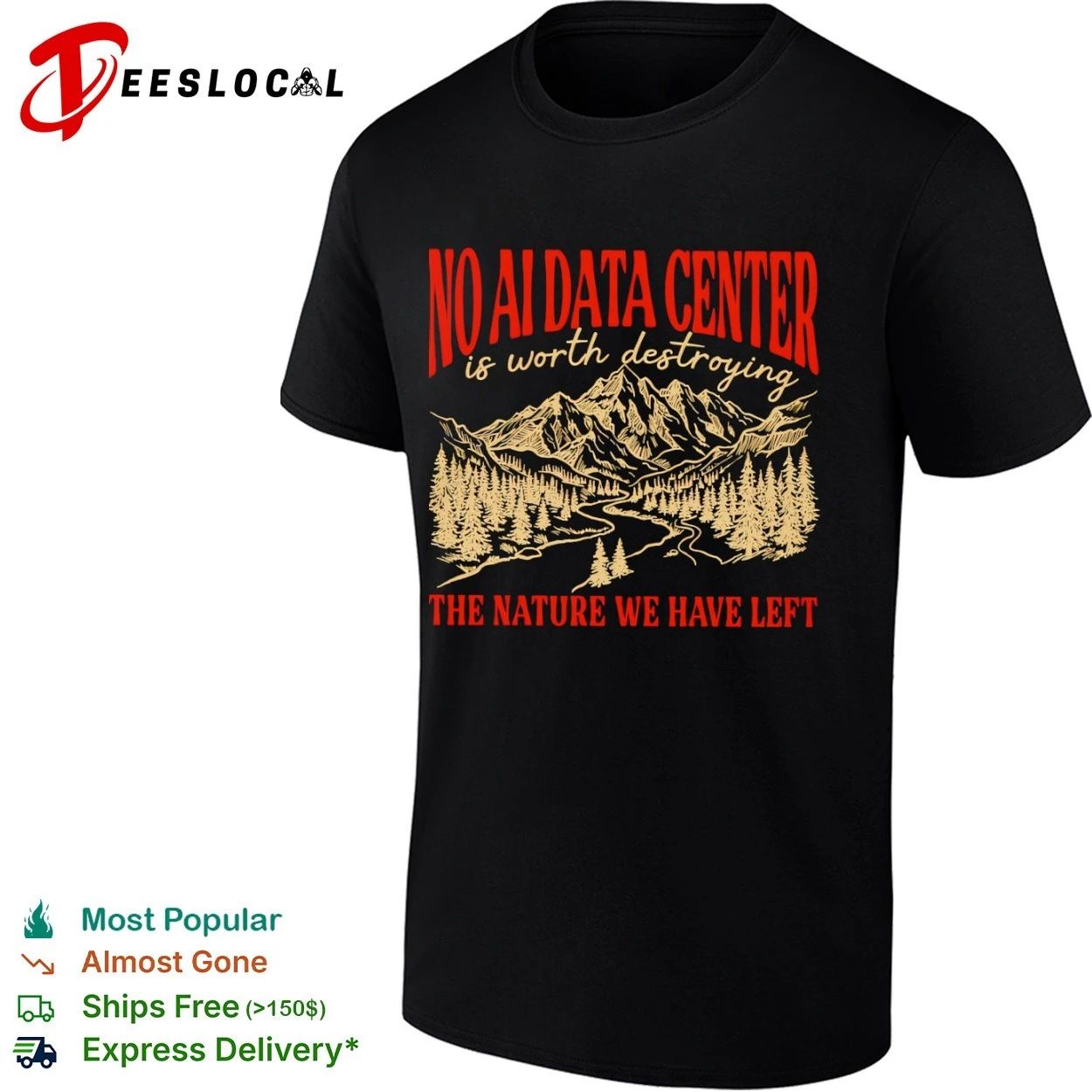 No AI Data Center Is Worth Destroying the Nature We Have Left T-shirt